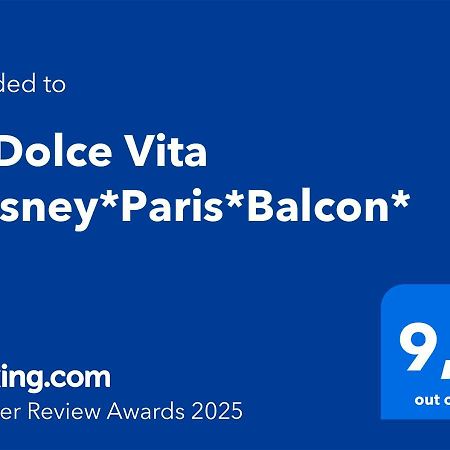 La Dolce Vita *Disney*Paris*Balcon* Magny-le-Hongre Exteriér fotografie